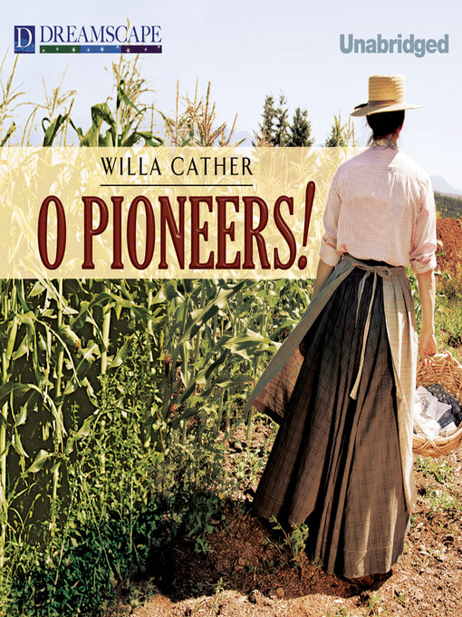 Title details for O Pioneers! by Willa Cather - Wait list